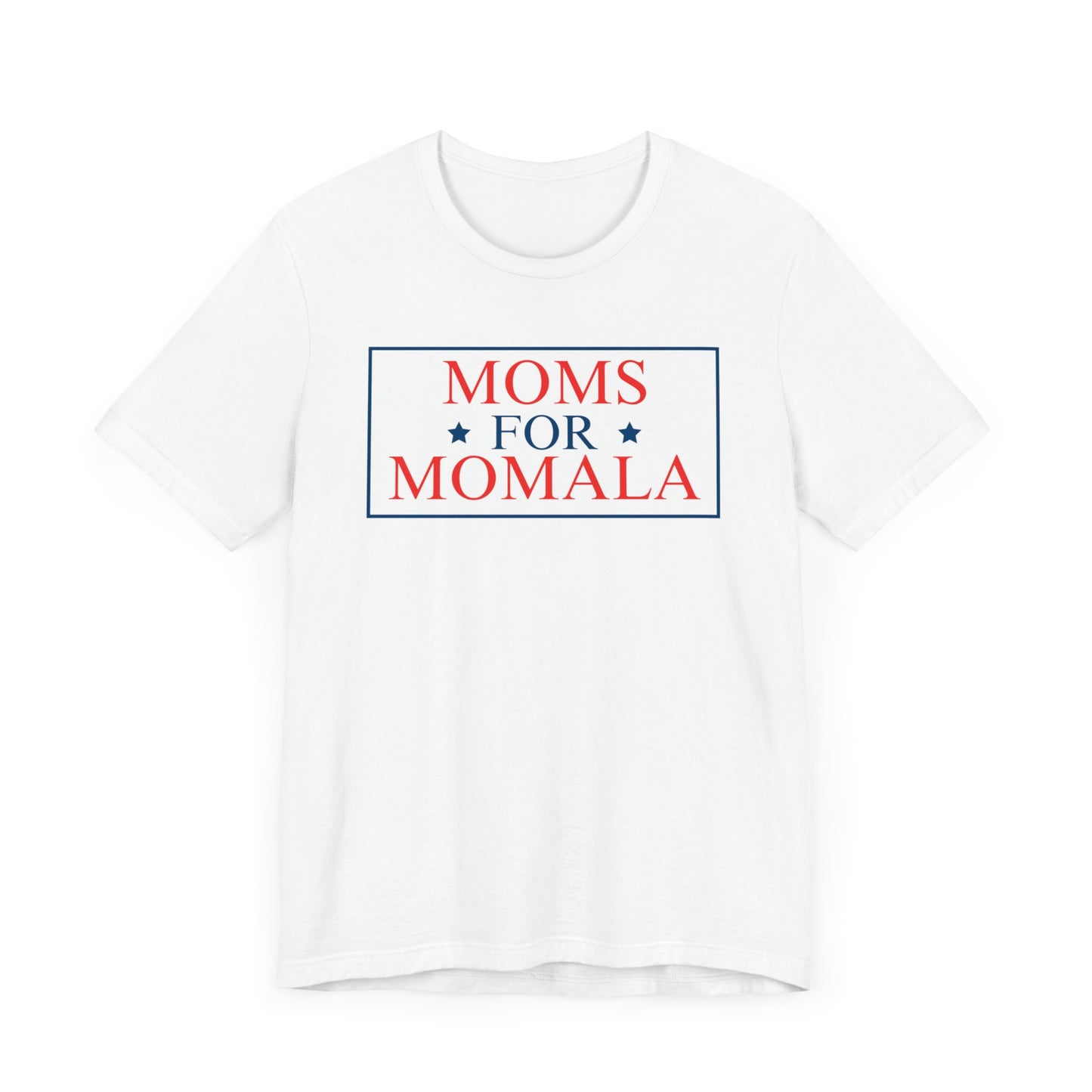 Moms for Momala | Unisex Jersey Short Sleeve Tee