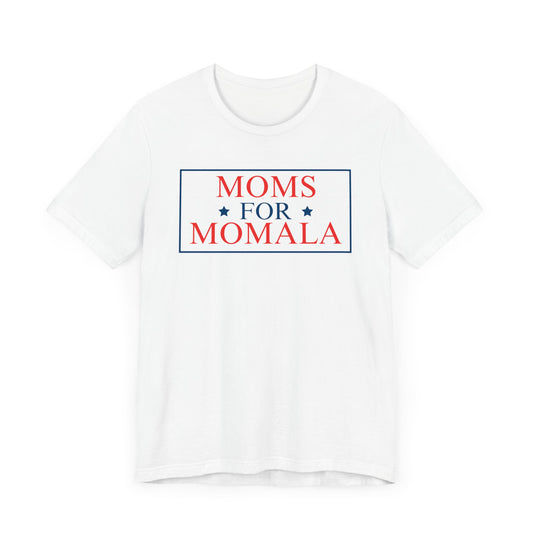 Moms for Momala | Unisex Jersey Short Sleeve Tee