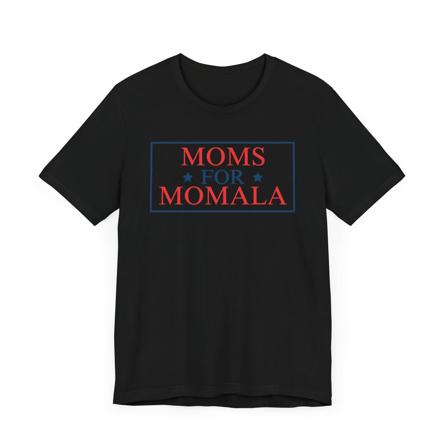 Moms for Momala | Unisex Jersey Short Sleeve Tee